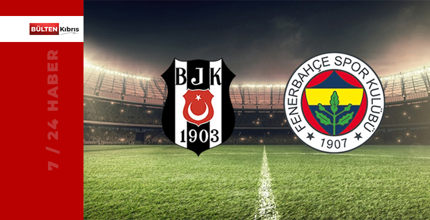 TARİHE DAMGA VURAN BEŞİKTAŞ FENERBAHÇE DERBİLERİ