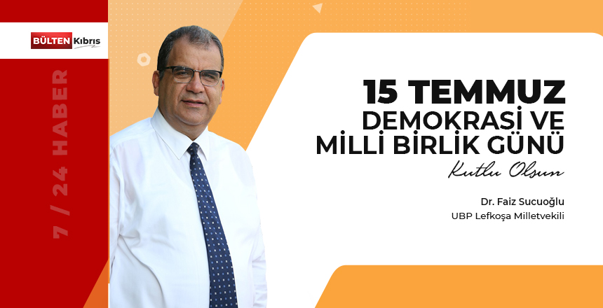 SUCUOĞLU’NDAN 15 TEMMUZ ŞEHİTLERİNİ ANMA, DEMOKRASİ VE MİLLİ BİRLİK GÜNÜ MESAJI!