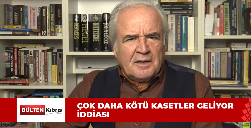 ÇOK DAHA KÖTÜ KASETLER GELİYOR İDDİASI