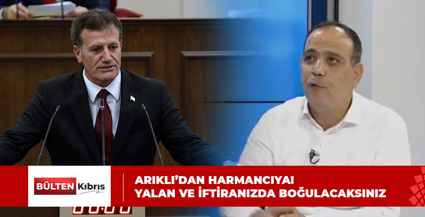 ARIKLI’DAN HARMANCIYA! YALAN VE İFTİRANIZDA BOĞULACAKSINIZ