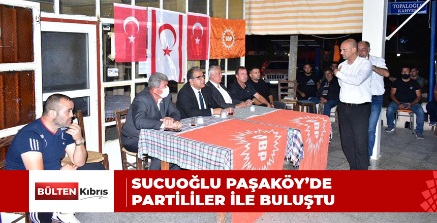 SUCUOĞLU PAŞAKÖY’DE PARTİLİLERİYLE BULUŞTU