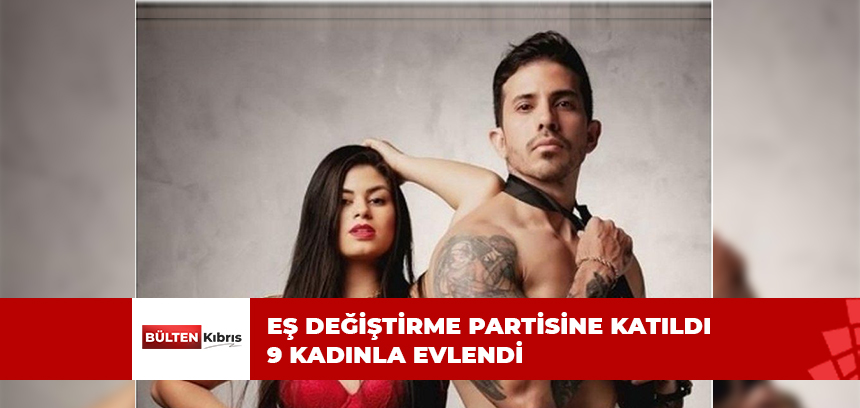 9 KADINLA BİRDEN EVLENDİ