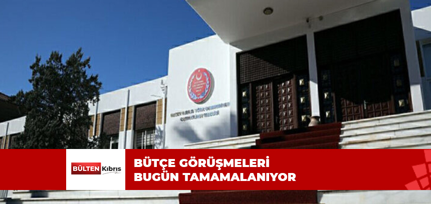 2022 MALİ YILI BÜTÇE YASA TASARISI’NI GÖRÜŞÜŞMEK İÇİN SON GÜN