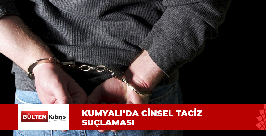 CİNSEL SALDIRI VE TACİZLE SUÇLANIYOR