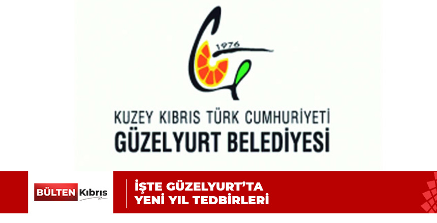 GÜZELYURT BELEDİYESİ AÇIKLADI