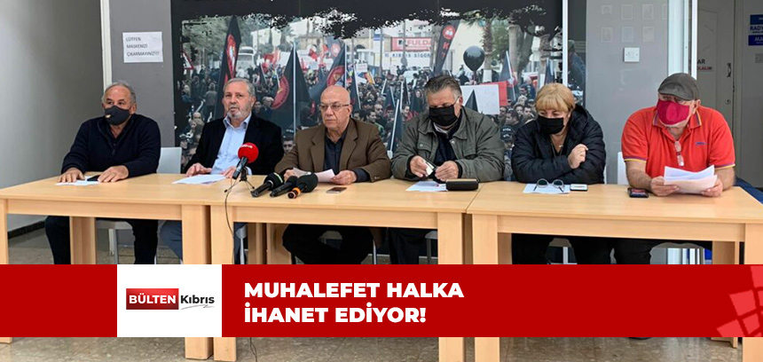 MUHALEFET HALKA İHANET EDİYOR!