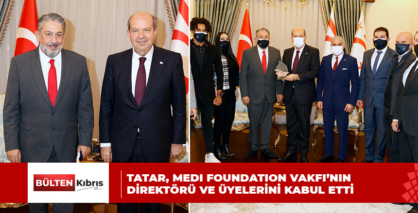 ERSİN TATAR MEDI FOUNDATION VAKFI’NI KABUL ETTİ