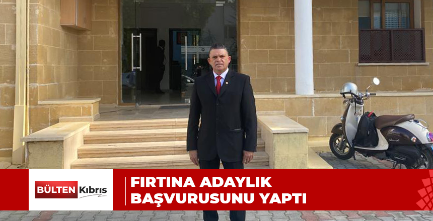 FIRTINA ADAYLIK BAŞVURUSUNU YAPTI