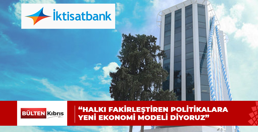 İKTİSAT BANKASI’NDAN PİYASA ANALİZİ!