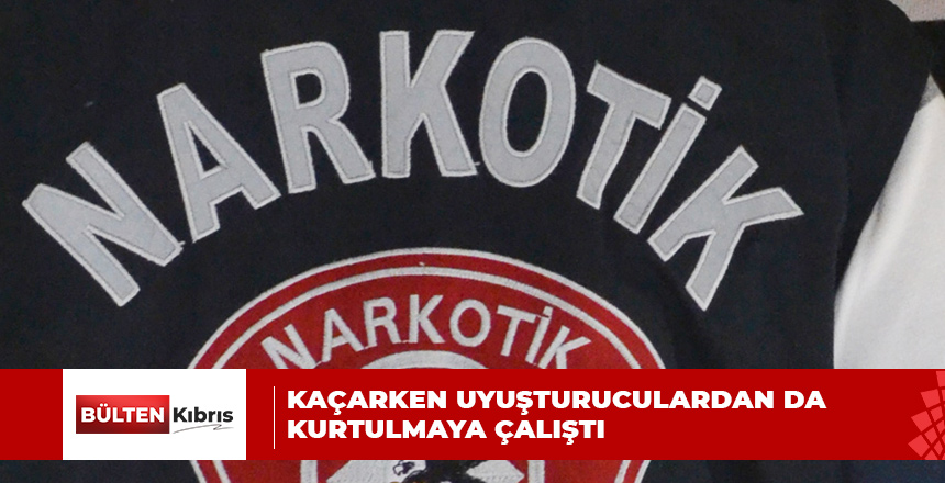 NARKOTİK GÖZ AÇTIRMIYOR