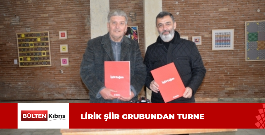 LİRİK ŞİİR GRUBUNDAN TURNE