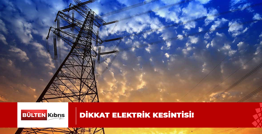 YER YER ELEKTRİK VERİLMEYECEK