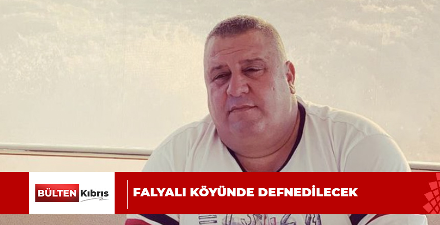 FALYALI KÖYÜNE DEFNEDİLECEK