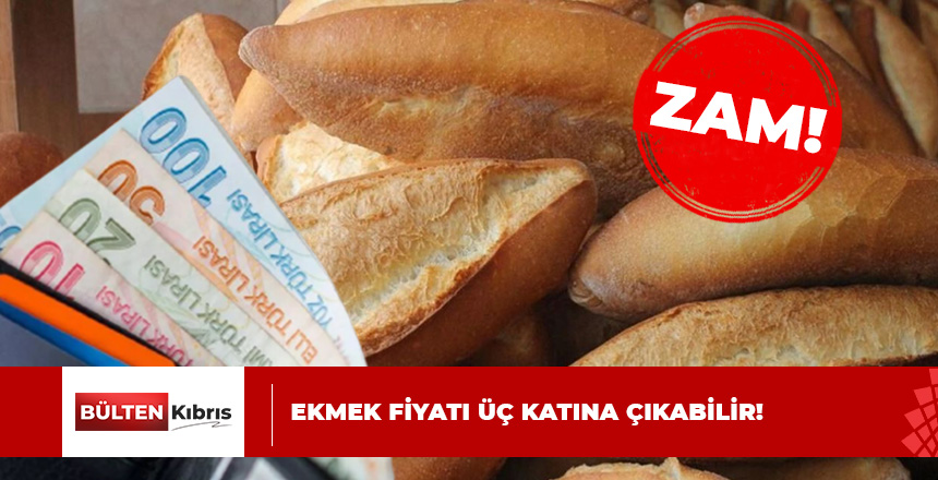 EKMEK FİYATI ÜÇ KATINA ÇIKABİLİR!