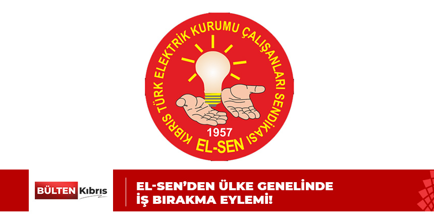 EL-SEN GREVE GİDİYOR!