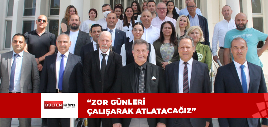 “ZOR GÜNLERİ ÇALIŞARAK ATLATACAĞIZ”