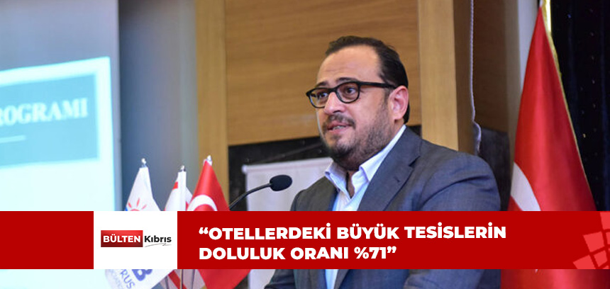 “BAYRAMDA OTELDEKİ DOLULUK ORANI ARATACAK”