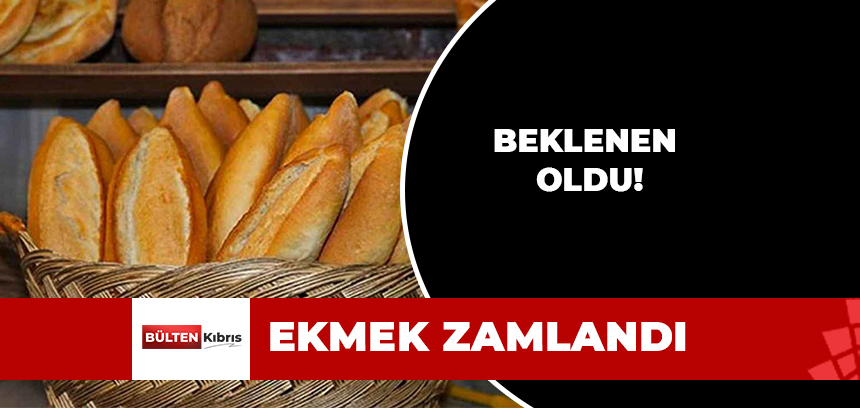 BEKLENEN OLDU! EKMEK ZAMLANDI