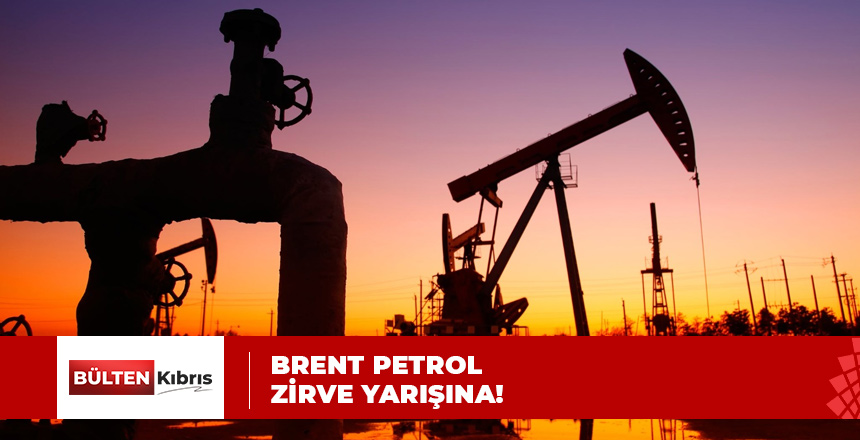 BRENT PETROL UÇTU!