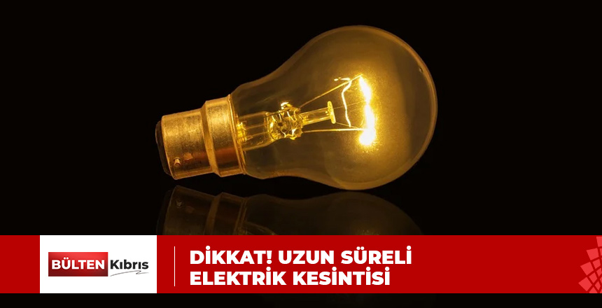 İŞTE ELEKTRİK KESİNTİSİ OLACAK BÖLGELER