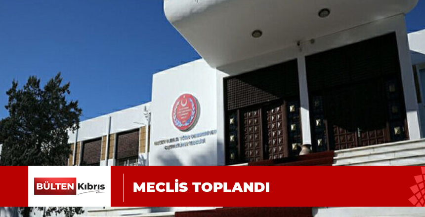 MECLİS TOPLANTISI BAŞLADI