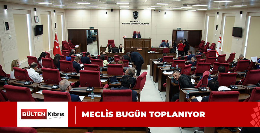 MECLİS TOPLANIYOR