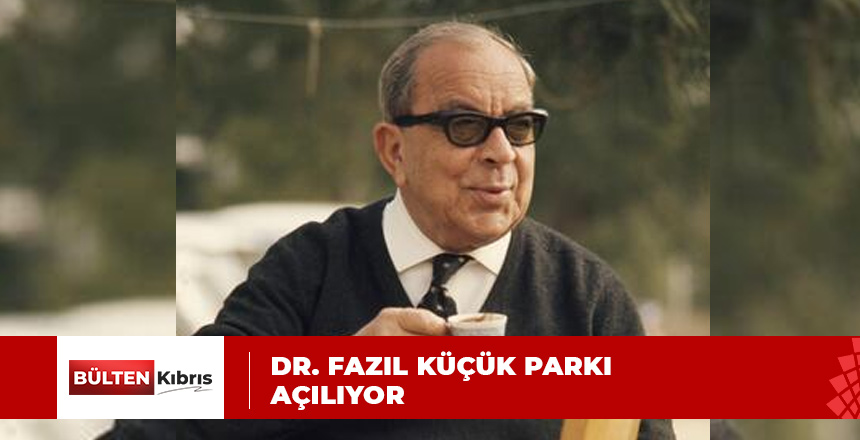 DR. KÜÇÜK PARKI AÇILIŞI PERŞEMBE GÜNÜ