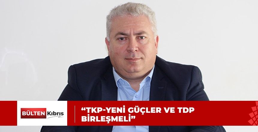 ÇAKICI: İKİ PARTİ BİRLEŞMELİ