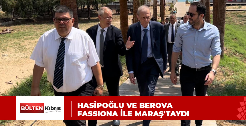 HASİPOĞLU VE BEROVA, FASSIONA İLE MARAŞ’TAYDI