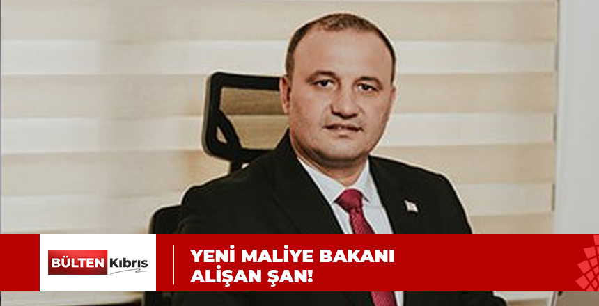 SON DAKİKA! YENİ MALİYE BAKANI ALİŞAN ŞAN!