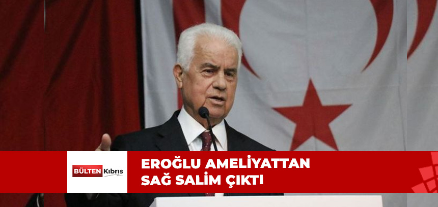 AMELİYAT BAŞARILI GEÇTİ