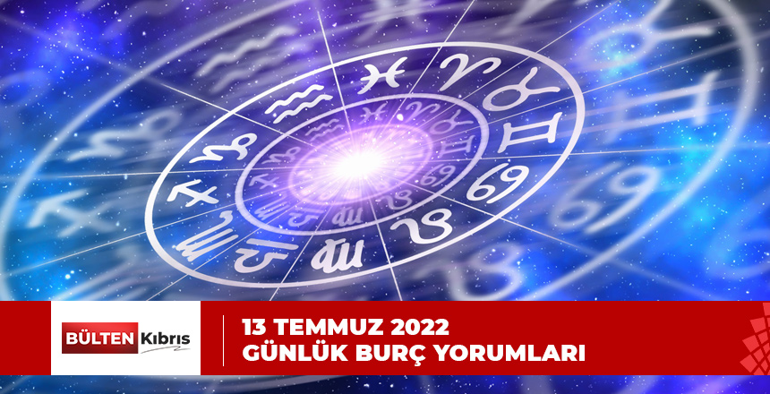 BUGÜN SİZLERİ NELER BEKLİYOR?