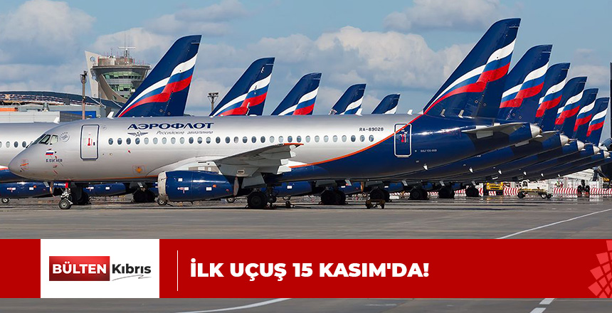 İLK UÇUŞ 15 KASIM’DA!