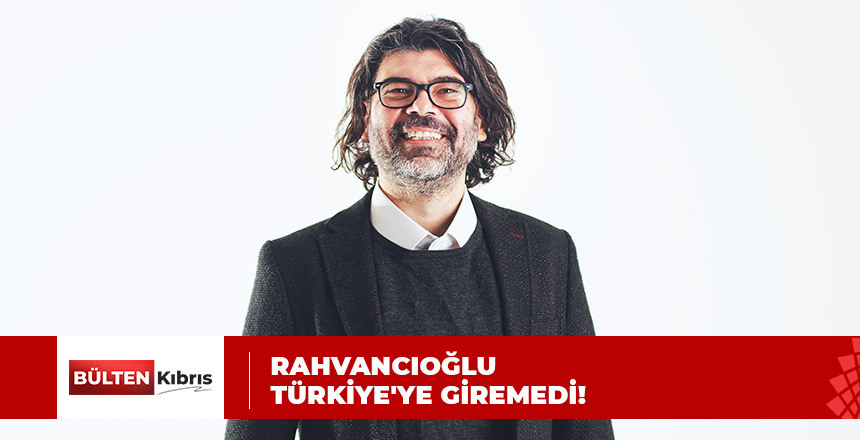 RAHVANCIOĞLU’NDAN ŞOK AÇIKLAMA!