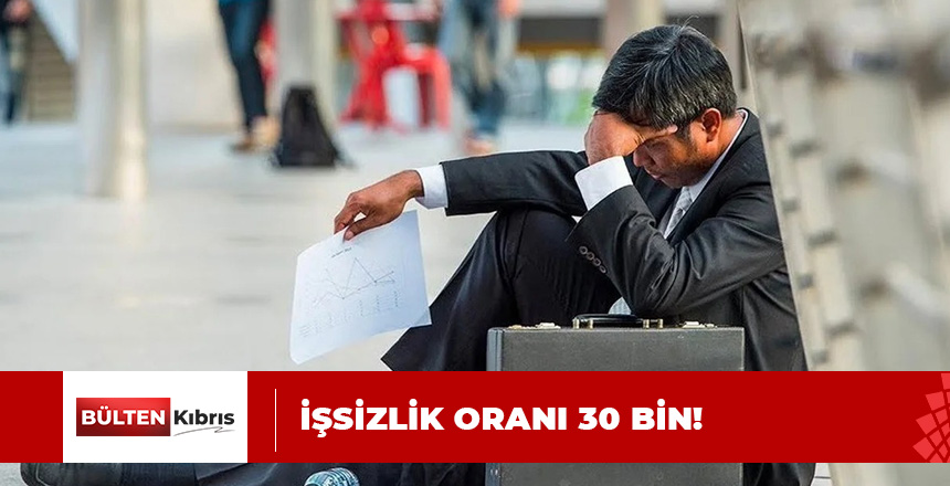 İŞSİZLİK ORANI CAN YAKIYOR…