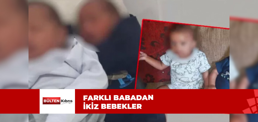 HER BİRİ BAŞKA BABADAN…