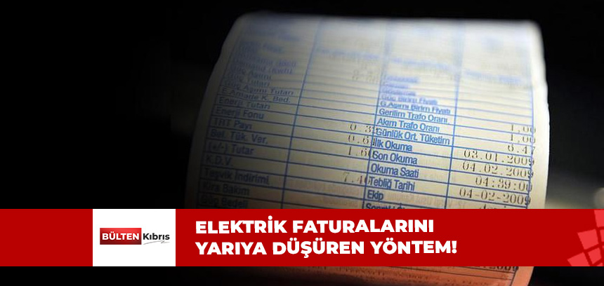 ELEKTRİK FATURASINI DÜŞÜRMEK İÇİN YAPILACAKLAR