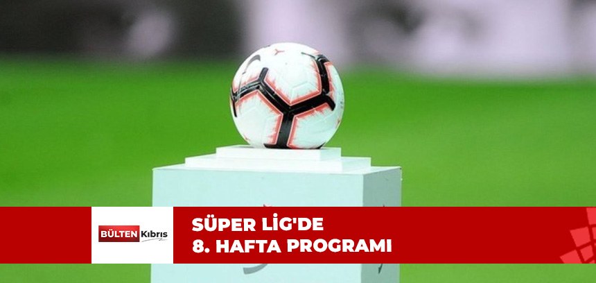 İŞTE MAÇ PROGRAMI…