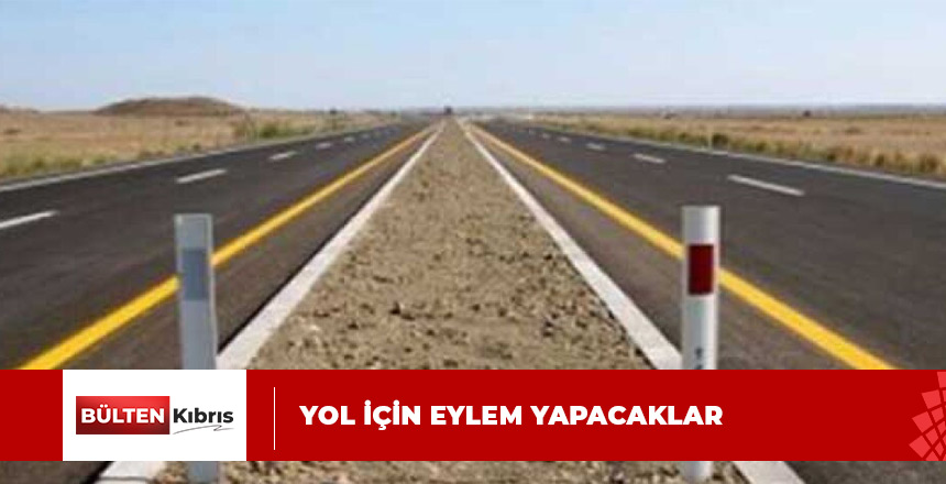 YOL SORUNUNA EYLEM UYARISI