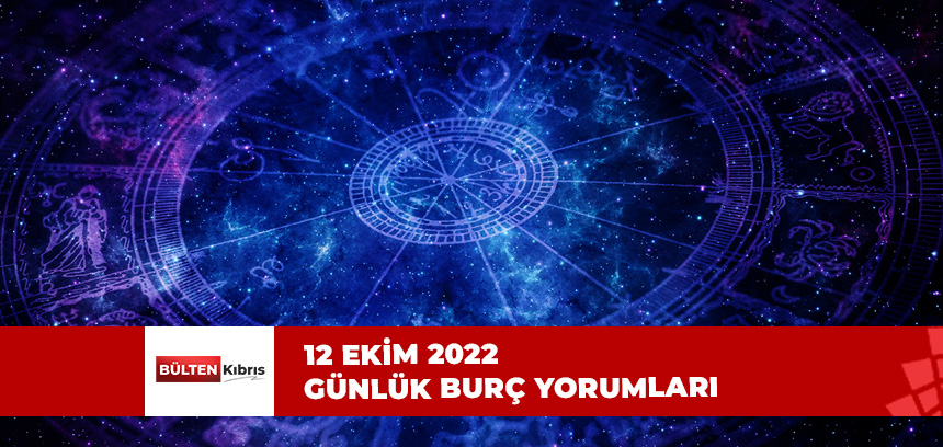 BUGÜN SİZLERİ NELER BEKLİYOR?