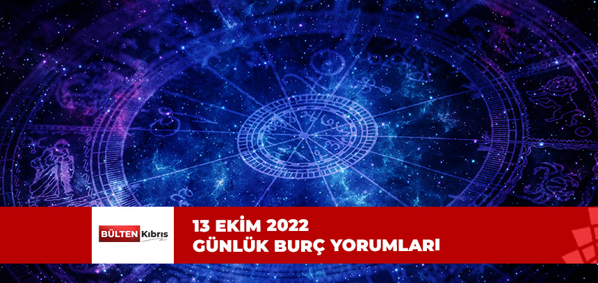 BUGÜN SİZLERİ NELER BEKLİYOR?