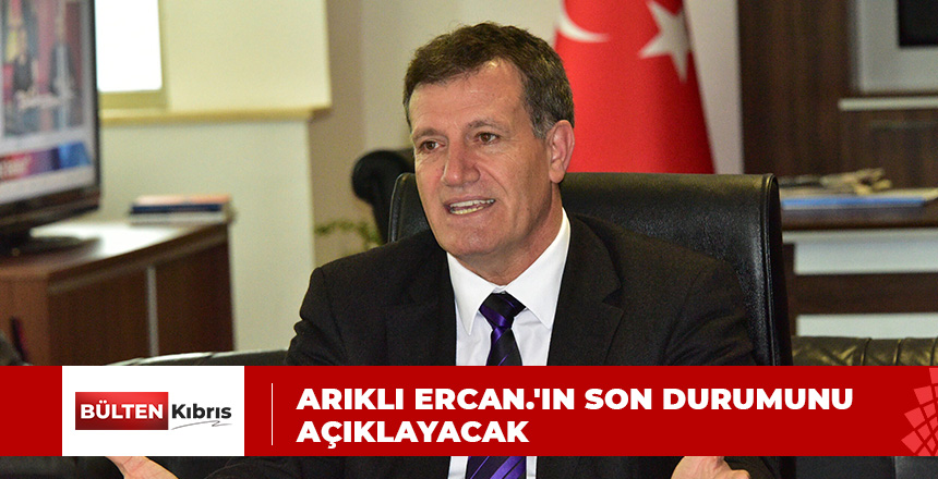 BAKAN ARIKLI YENİ ERCAN’DA SORULARI YANITLAYACAK