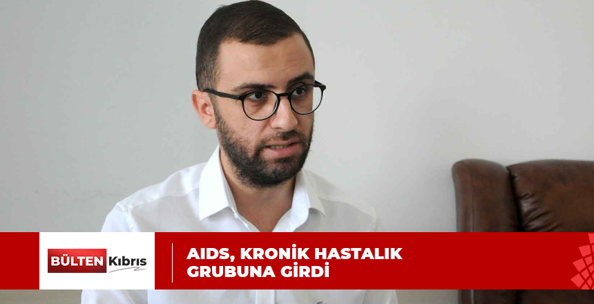 AIDS ÖLDÜRÜCÜ HASTALIK OLMAKTAN ÇIKTI