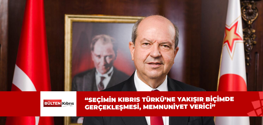 CUMHURBAŞKANI TATAR’DAN 2022 YEREL SEÇİM SONUÇLARI DEĞERLENDİRMESİ