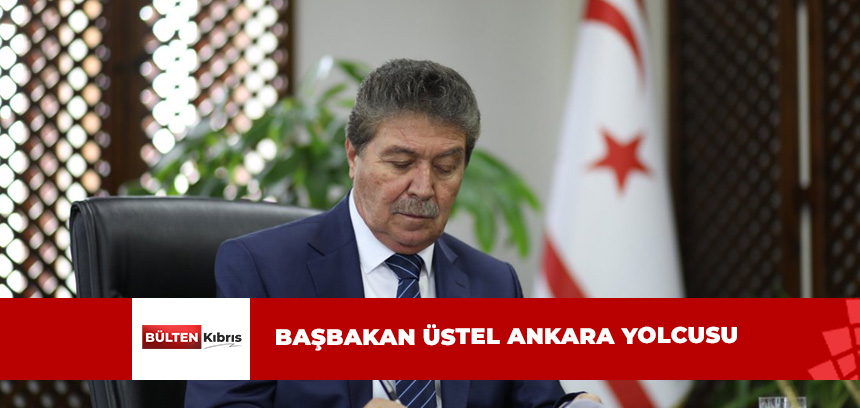 ÜNAL ÜSTEL ANKARA’YA GİDİYOR