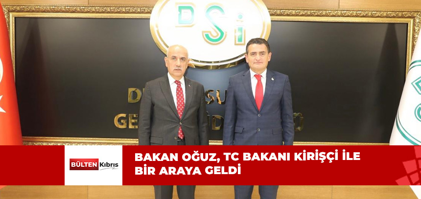 BAKAN OĞUZ, TC TARIM VE ORMAN BAKANI PROF. DR. VAHİT KİRİŞÇİ İLE GÖRÜŞTÜ