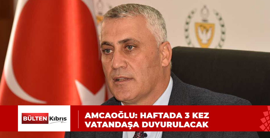 BAKAN AMCAOĞLU AÇIKLADI!