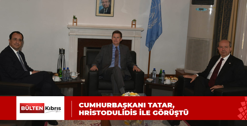 TATAR VE HRİSTODULİDİS BİR ARAYA GELDİ