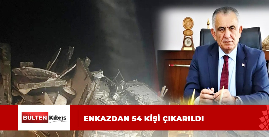 ÇAVUŞOĞLU: İSİAS HOTEL’IN ENKAZINDAN ÇIKARILANLARIN SAYISI 54’E ULAŞTI