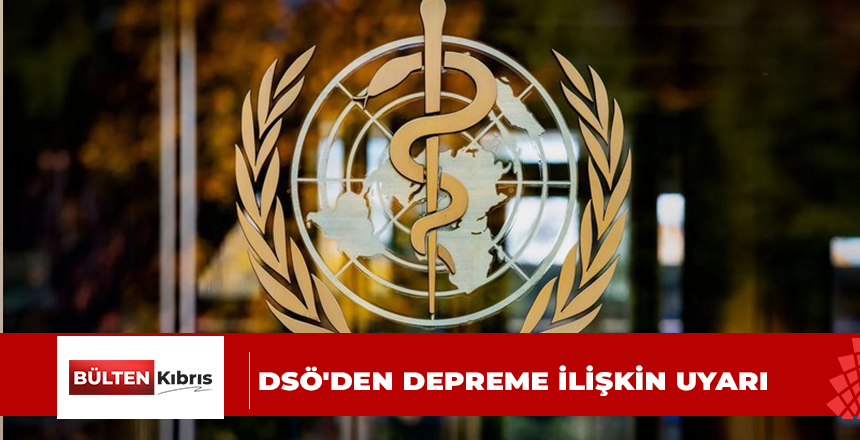 DSÖ’DEN DEPREME İLİŞKİN UYARI